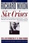 SIX CRISES (Richard Nixon Library Editions)