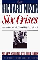 SIX CRISES (Richard Nixon Library Editions)