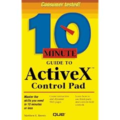 10 Minute Guide to ActiveX Control Pad (Sams Teach Yourself in 10 Minutes)
