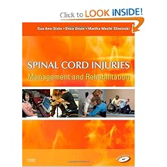 Spinal Cord Injuries: Management and Rehabilitation by Sue Ann Sisto PT MA PhD, Erica Druin MPT and Martha Macht Sliwinski PT MA PhD
