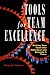 Tools for Team Excellence: Getting Your Team into High Gear and Keeping it There