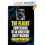 The Flight: Confessions of an Argentine Dirty Warrior