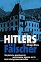 Hitlers F�lscher