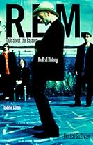 "R.E.M.": Talk About the Passion - An Oral History