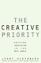 The Creative Priority: Driving Innovative Business in the Real World