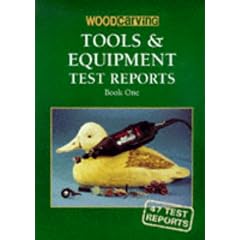 Woodcarving Tools and Equipment Test Reports: Bk. 1