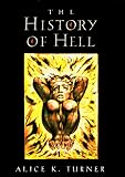 The History of Hell Alice K. Turner