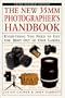The New 35MM Photographer's Handbook: Everything You Need to Get the Most Out of Your Camera