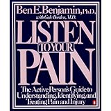 Listen to Your Pain: The Active Person's Guide to Understanding, Identifying, and Treating Pain and Injury