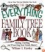The Everything Family Tree Book: Finding, Charting, and Preserving Your Family History (Everything Series)