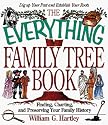 The Everything Family Tree Book: Finding, Charting, and Preserving Your Family History (Everything Series)