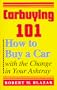 Carbuying 101: How to Buy a Car With the Change in Your Ashtray