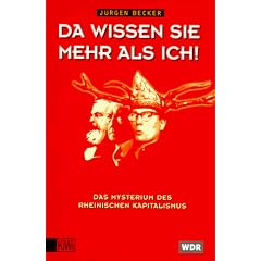 Da wissen Sie mehr als ich!. Das Mysterium des Rheinischen Kapitalismus.