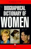Review Penguin Books Ltd  / Penguin Biographical Dictionary of Women (Penguin Reference)