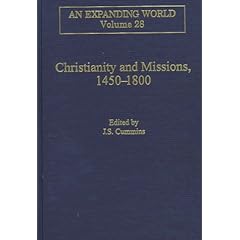 【クリックで詳細表示】Christianity and Missions， 1450-1800 (An Expanding World， V. 28) [ハードカバー]