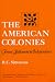 The American Colonies: From Settlement to Independence (Norton Paperback)