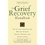 The Grief Recovery Handbook: The Action Program for Moving beyond Death, Divorce and Other Losses