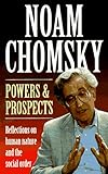 Powers and Prospects: Reflections on human nature and the social order