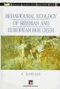Behavioural Ecology of Siberian and European Roe Deer (Wildlife Ecology and Behaviour Series, 2)