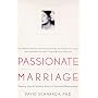 Passionate Marriage: Keeping Love and Intimacy Alive in Committed Relationships
