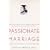 Passionate Marriage: Keeping Love and Intimacy Alive in Committed Relationships