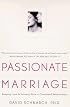 Passionate Marriage: Keeping Love and Intimacy Alive in Committed Relationships