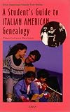 A Student's Guide to Italian American Genealogy (Oryx American Family Tree Series)