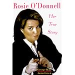 Rosie O'Donnell: Her True Story book cover