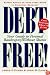 Debt Free!: Your Guide To Personal Bankruptcy Without Shame