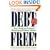 Debt Free!: Your Guide To Personal Bankruptcy Without Shame