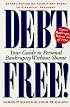Debt Free!: Your Guide To Personal Bankruptcy Without Shame