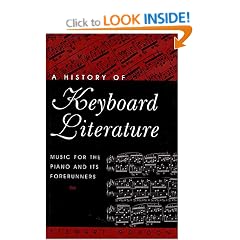 A History of Keyboard Literature: Music for the Piano and Its Forerunners