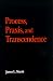 Book Process, Praxis, and Transcendence (S U N Y Series in the Philosophy of the Social Sciences)