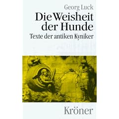 Die Weisheit der Hunde. Texte der antiken Kyniker