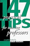 147 Practical Tips for Teaching Professors