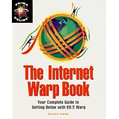 Internet Warp Book: Internet Connections with OS/2 (Prima Online)