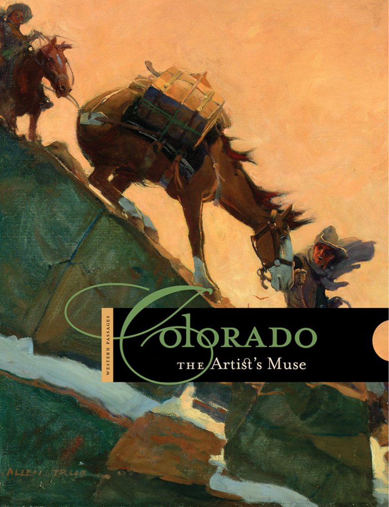 Colorado: The Artist's Muse (Western Passages): Natasha ...