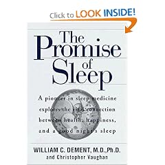 The Promise of Sleep: A Pioneer in Sleep Medicine Explains the Vital Connection Between Health, Happiness, and a Good Night's Sleep