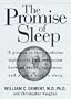 The Promise of Sleep: A Pioneer in Sleep Medicine Explains the Vital Connection Between Health, Happiness, and a Good Night's Sleep