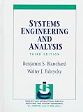 Systems Engineering and Analysis (3rd Edition)