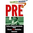 Pre: The Story of America's Greatest Running Legend, Steve Prefontaine