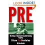 Pre: The Story of America's Greatest Running Legend, Steve Prefontaine