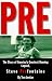 Pre: Story of America's Greatest Running Legend Steve Prefontaine