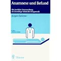 Anamnese und Befund. Die �rztliche Untersuchung als Grundlage klinischer Diagnostik