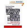 Practical Steps for Aligning Information Technology with Business Strategies: How to Achieve a Competitive Advantage
