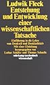Entstehung und Entwicklung einer wissenschaftlichen Tatsache: Einführung in die Lehre vom Denkstil und Denkkollektiv (suhrkamp taschenbuch wissenschaft)