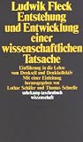 Entstehung und Entwicklung einer wissenschaftlichen Tatsache: Einf�hrung in die Lehre vom Denkstil und Denkkollektiv