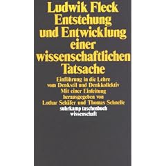 Entstehung und Entwicklung einer wissenschaftlichen Tatsache: Einf�hrung in die Lehre vom Denkstil und Denkkollektiv (suhrkamp taschenbuch wissenschaft)