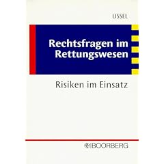 Rechtsfragen im Rettungswesen. Risiken im Einsatz