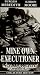 VHS : Mine Own Executioner (B&W)